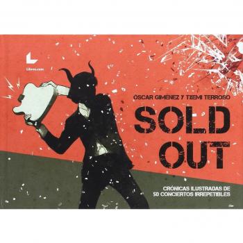 SOLD OUT. CRÓNICAS ILUSTRADAS DE 50 CONCIERTOS IRREPETIBLES