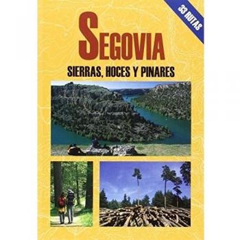 Segovia. Sierras, hoces y pinares