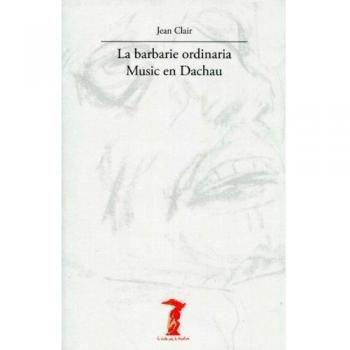 La barbarie ordinaria: Music en Dachau