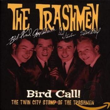 Bird Call! The Twin City Stomp Of The Trashmen