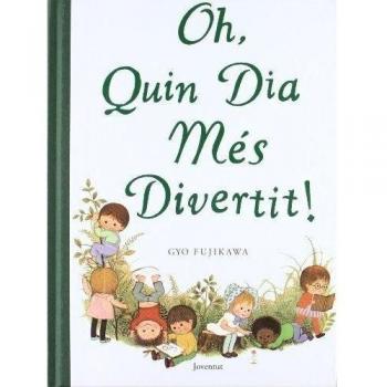 Oh, quin dia mes divertit