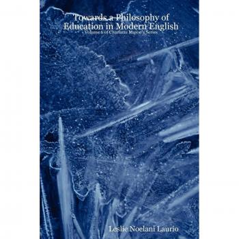 Modern English Edition of Charlotte Mason's Philosophy of Education, Volume 6 by Leslie Noelani Laurio