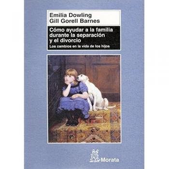 Cómo ayudar a la familia durante la separación y el divorcio: Los cambios en la vida de los hijos