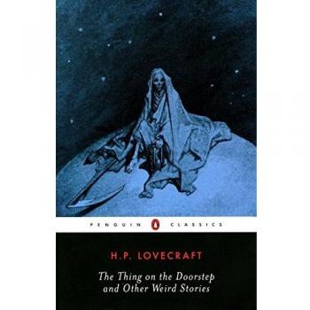 The Thing on the Doorstep and Other Weird Stories (Penguin Twentieth-Century Classics) - H. P. Lovecraft Collection