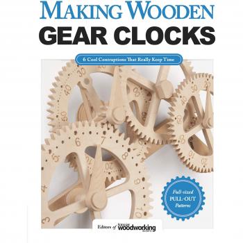 Making Wooden Gear Clocks: 6 Cool Contraptions That Really Keep Time