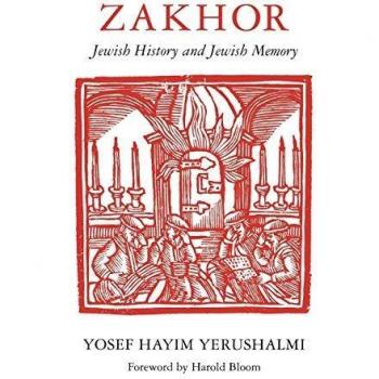 Zakhor: Jewish History and Jewish Memory