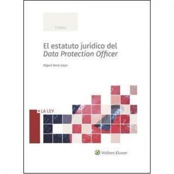 El Estatuto Jurídico del Data Protection Officer - Miguel Recio Gayo