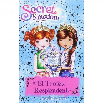 Secret Kingdom 30. El Trofeu Resplendent