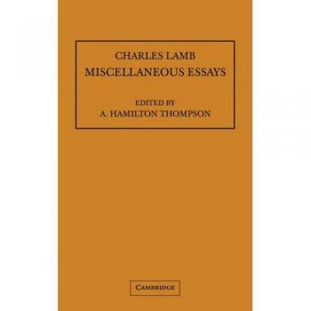 Charles Lamb's Collected Miscellaneous Essays