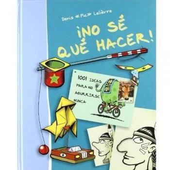 ¡no se que hacer!