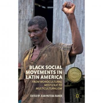 Multicultural Black Social Movements in Latin America Book