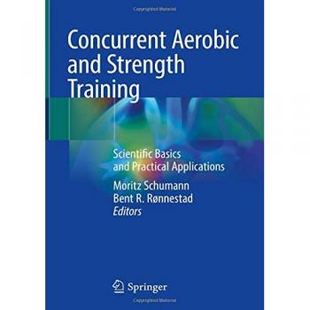 Concurrent Aerobic and Strength Training: Scientific Basics and Practical Applications