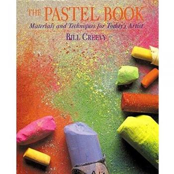 The Pastel Book: Materials and Techniques for Today's Artist