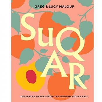 SUQAR: Desserts and Sweets from the Modern Middle East