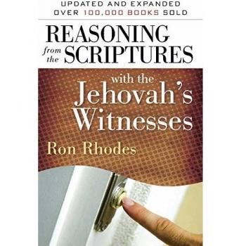 Reasoning from the Scriptures with the Jehovah's Witnesses
