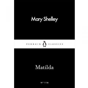 Matilda - Clásicos en Negro de Penguin (Edición de Mary Shelley)