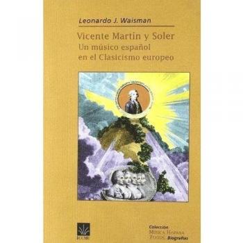 Vicente Martín y Soler. Un músico español en el clasicismo europeo