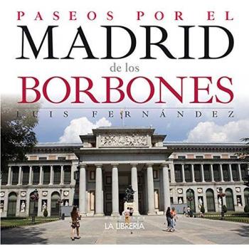Paseos por el Madrid de los Borbones