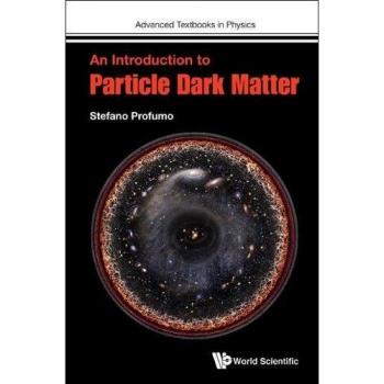 Introducción a la Materia Oscura de Partículas - Tapa Dura (Textos Avanzados en Física)