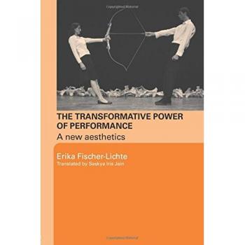The Transformative Power of Performance: A New Aesthetics