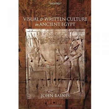 Oxford University Press Ancient Egypt Visual and Written Culture Book