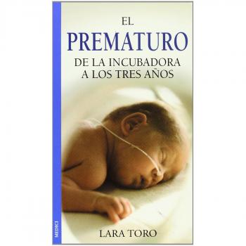 EL PREMATURO.DE INCUBADORA A TRES AÑOS