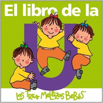 El libro de la U: Las Tres Mellizas Bebés