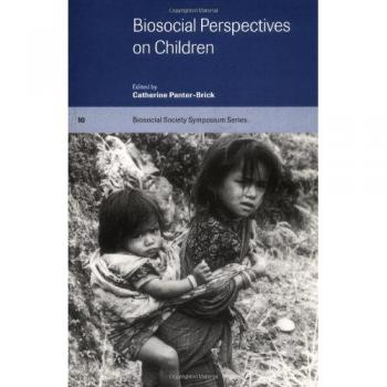 Perspectivas Biosociales sobre Niños (Serie de Simposios de la Sociedad Biosocial, Volumen 10)