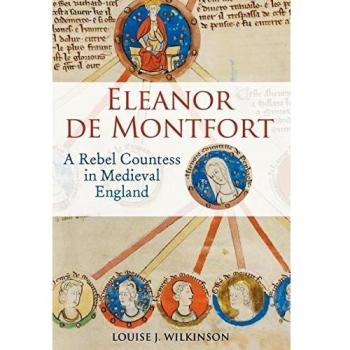 Eleanor de Montfort: A Rebel Countess in Medieval England