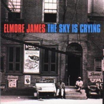 The Sky Is Crying - JAMES, ELMORE