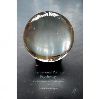 International Political Psychology: Explorations into a New Discipline