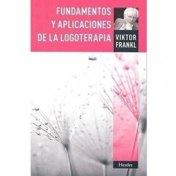 Fundamentos y aplicaciones de la logoterapia
