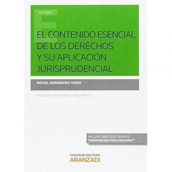 EL CONTENIDO ESENCIAL DE LOS DERECHOS Y SU APLICACIÓN JURISPRUDENCIAL