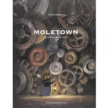Moletown. La ciutat dels talps