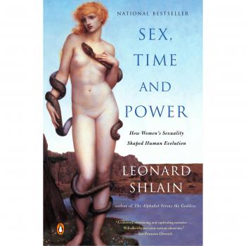 Sex, Time, and Power: How Women's Sexuality Shaped Human Evolution