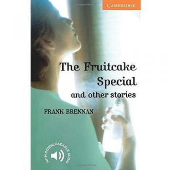 The Fruitcake Special and other Stories. Level 4 Intermediate. B1. Cambridge English Readers. - 9780521783651