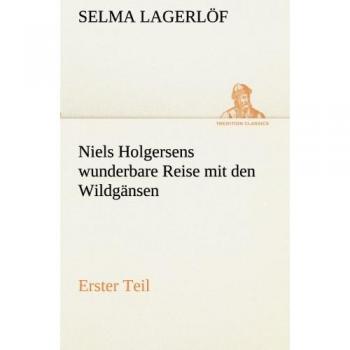 Niels Holgersen's Wonderful Journey with the Wild Geese - Illustrated Children's Book