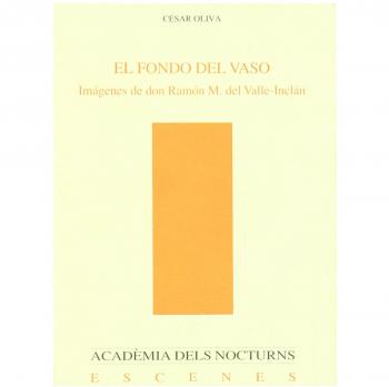 El fondo del vaso: Imágenes de don Ramón del Valle-Inclán: 29