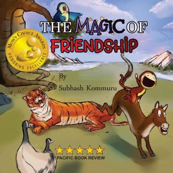 The Magic of Friendship: Award-Winning Children's Book by Subhash Kommuru