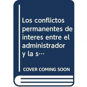 Los conflictos permanentes de interés entre el administrador y la sociedad