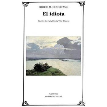 El idiota - Fiódor M. Dostoievski