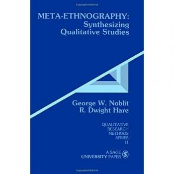 Meta-Ethnography: Synthesizing Qualitative Studies