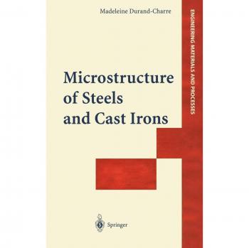 Engineering Insights: Microstructure of Steels and Cast Irons - Comprehensive Guide by Durand-Charre