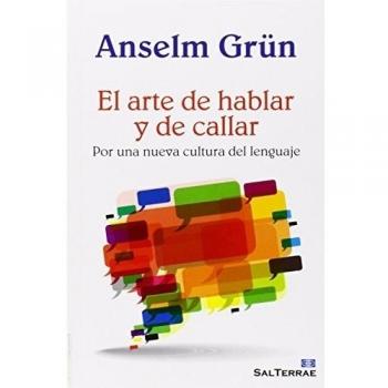 Arte de hablar y Callar, El: Por una nueva cultura del lenguaje: 336