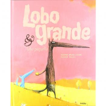 Lobo grande & lobo pequeño - Brun-cosme Nadine