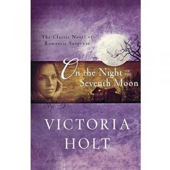 On The Night Of The Seventh Moon - Historical Fiction Novel by Victoria Holt