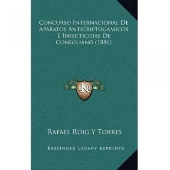 Concurso Internacional De Aparatos Anticriptogamicos E Insecticidas De Conegliano