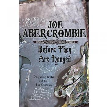 Antes de que los ahorquen: Libro Dos (La Primera Ley 2) de Joe Abercrombie