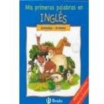 Mis primeras palabras en INGLÉS: Animales - Animals