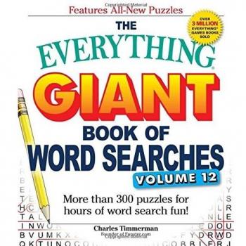 The Everything Giant Book of Word Searches, Volume 12: More than 300 puzzles for hours of word search fun!